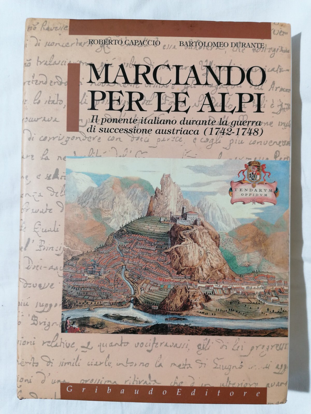 Marciando Per Le Alpi Libro Ponente Durante La Guerra Di …