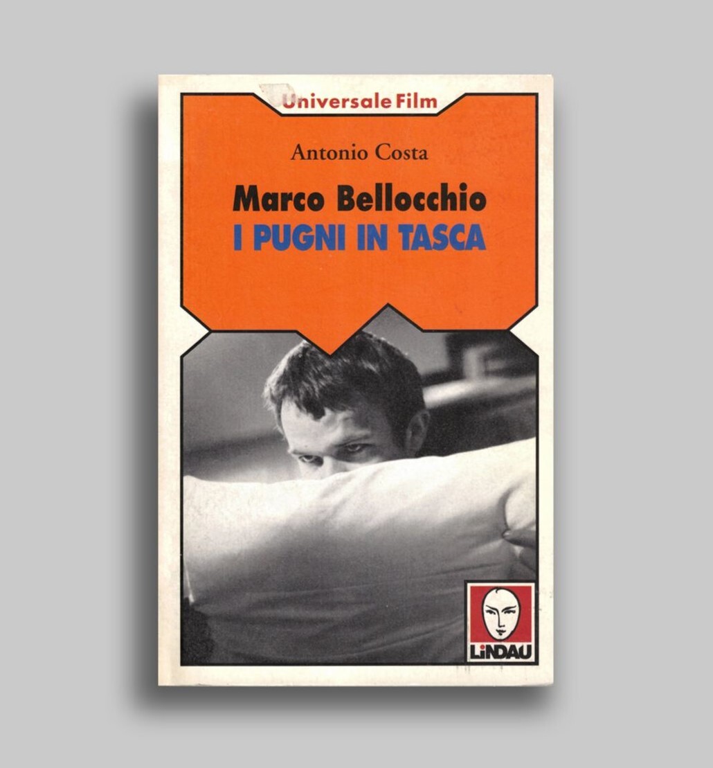 Marco Bellocchio. I pugni in tasca