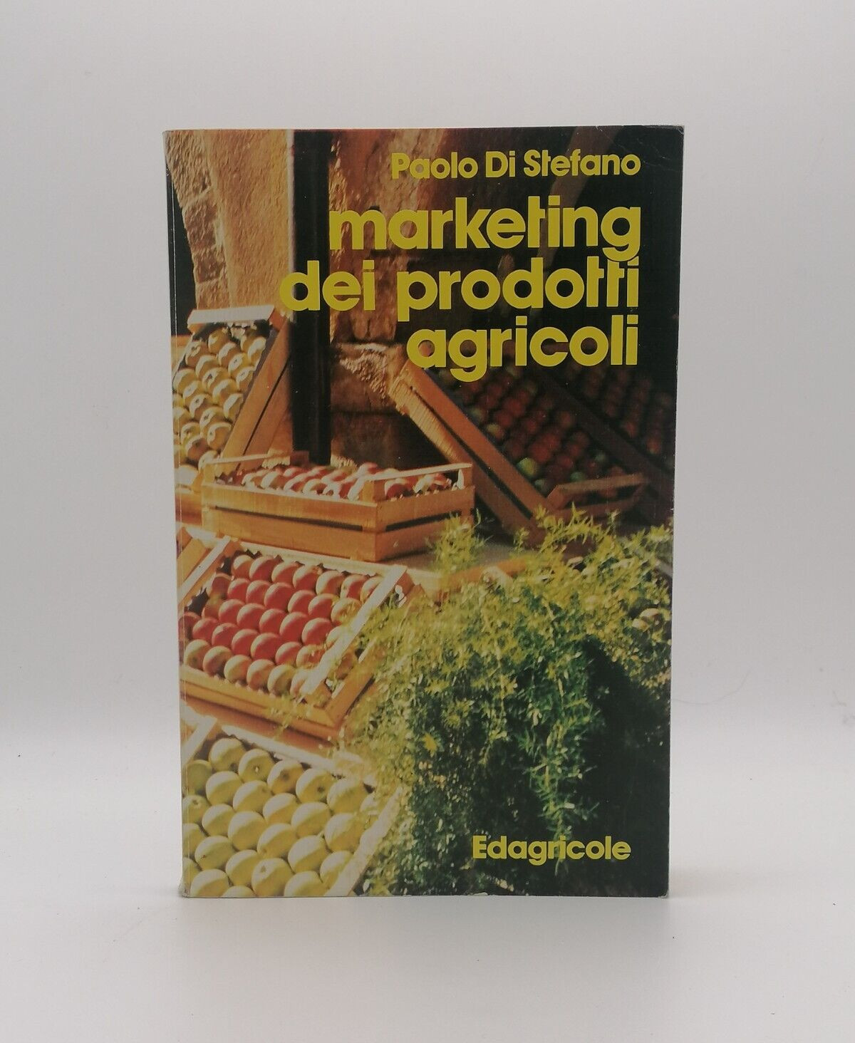 Marketing Dei Prodotti Agricoli Libro Paolo Di Stefano Edagricole Prima …