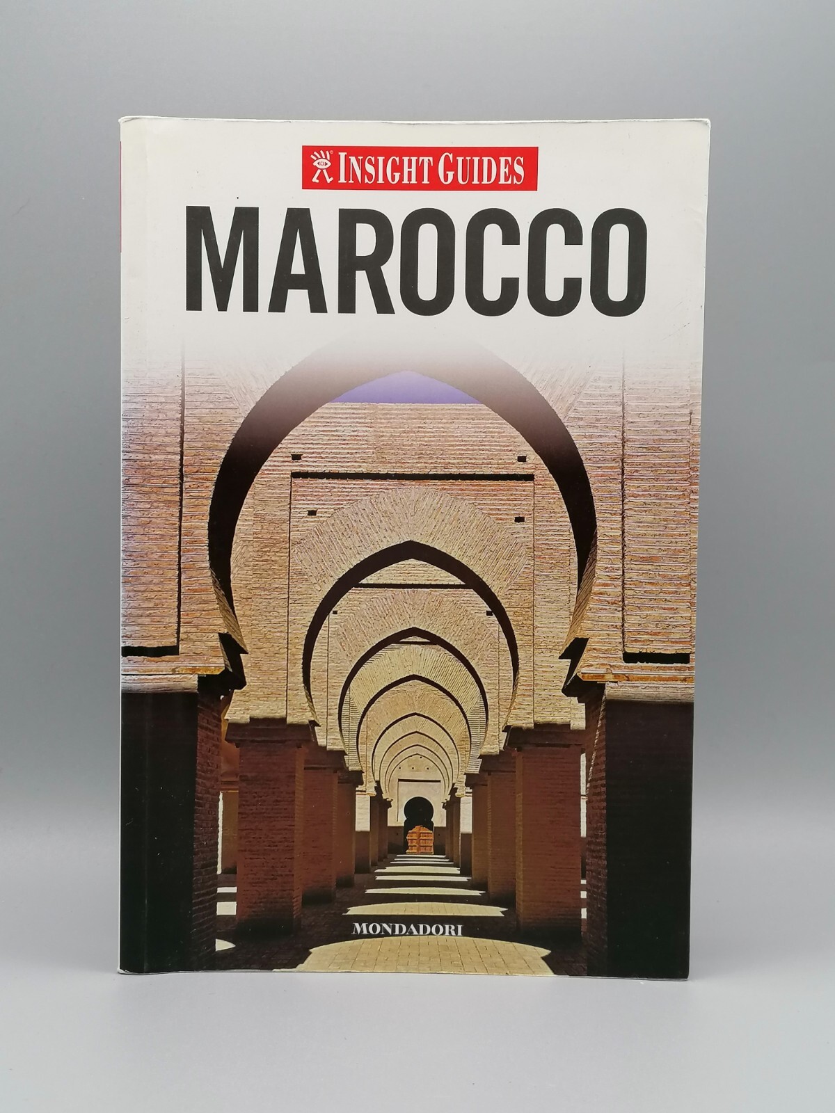 Marocco - Insight Guides, Guida Mondadori 2008 Cose Da Vedere …
