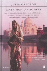 Matrimonio a Bombay - Julia Gregson