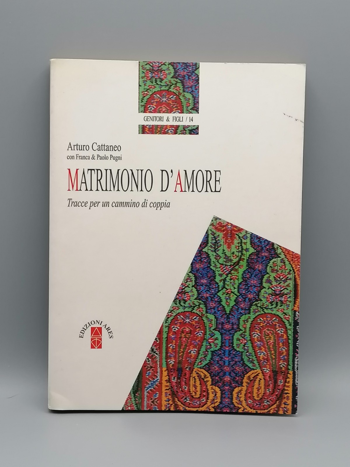 Matrimonio d'Amore Cammino di Coppia Libro Cattaneo Pugni Ares Genitori …
