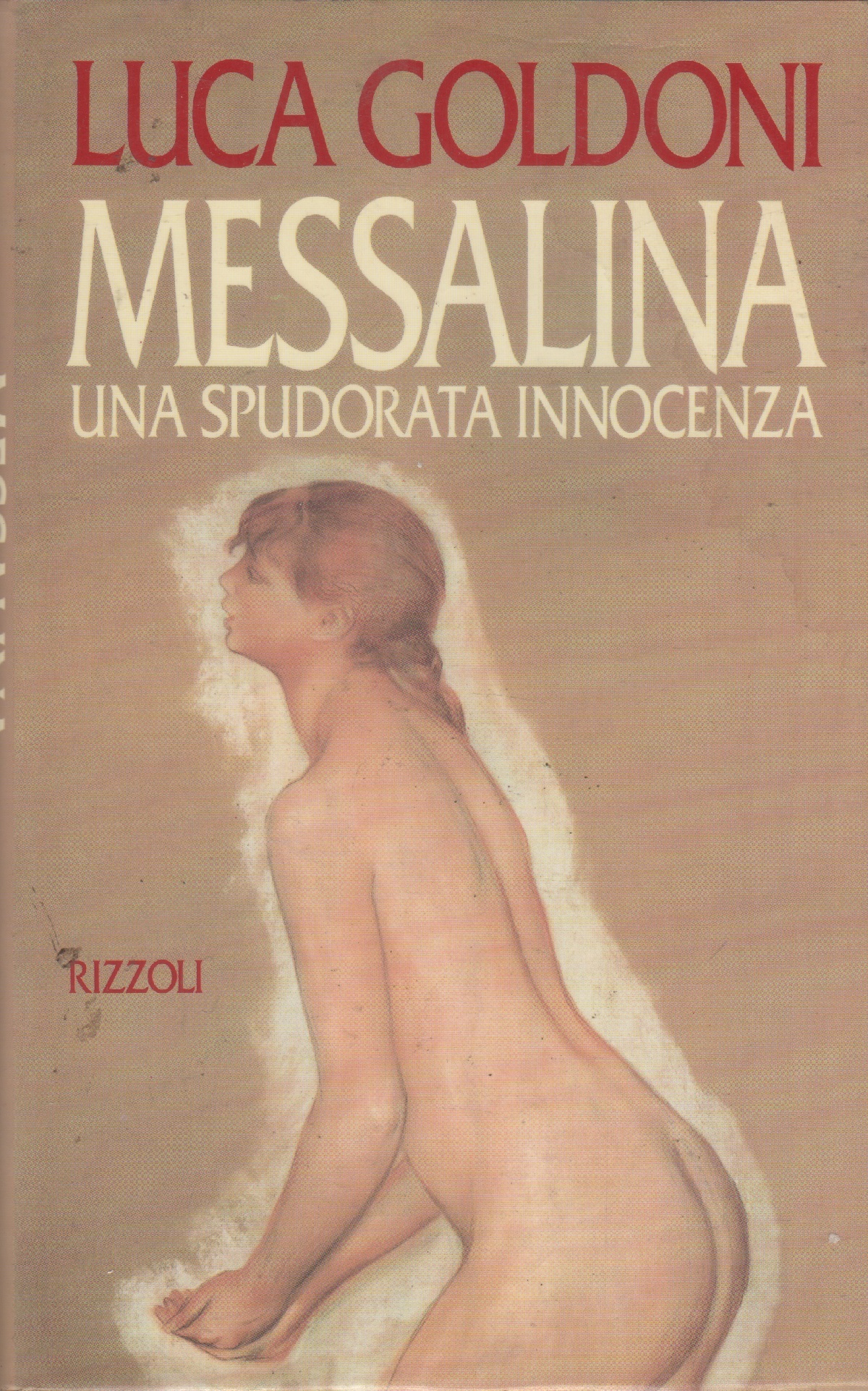 Messalina. Una spudorata innocenza - Luca Goldoni