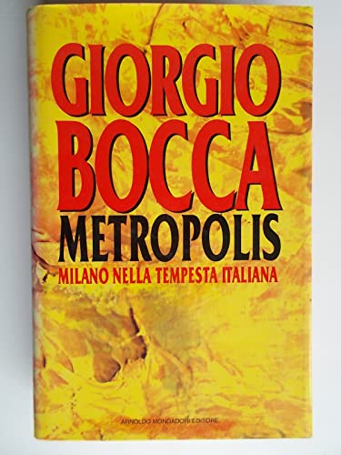 Metropolis. Milano e la rivoluzione italiana - Giorgio Bocca