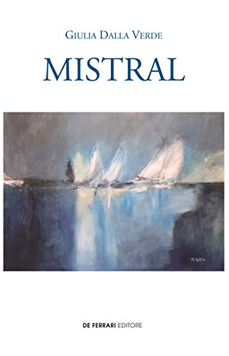 Mistral - Giulia Dalla Verde