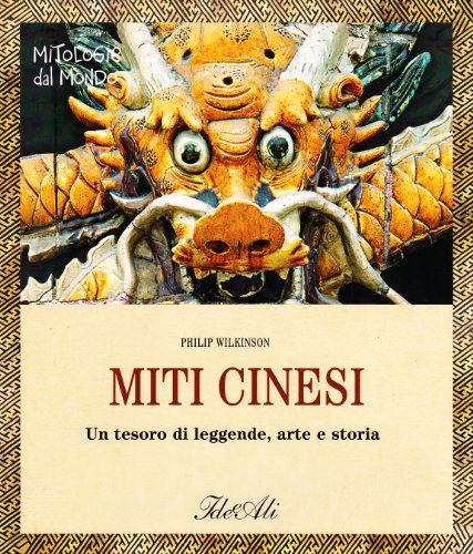 Miti cinesi - Philip Wilkinson