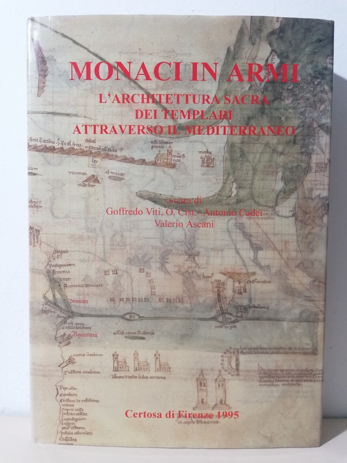 Monaci In Armi L'Architettura Sacra Dei Templari