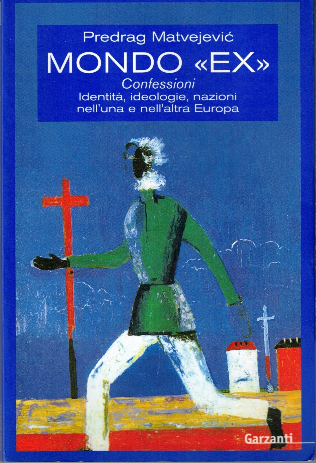 Mondo Ex - Libro Pedrag Matvejevic Europa Prima Edizione 9788811598725