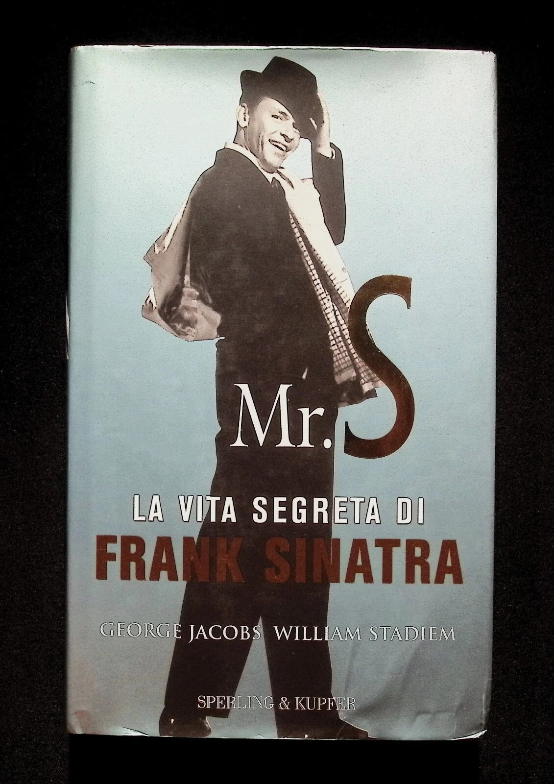 Mr. S La Vita Segreta di Frank Sinatra Libro Biografia …