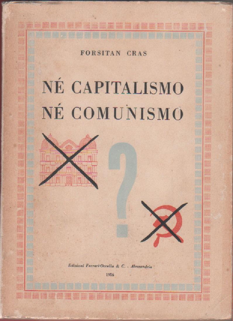 Né capitalismo Nè comunismo - Fortisan Cras