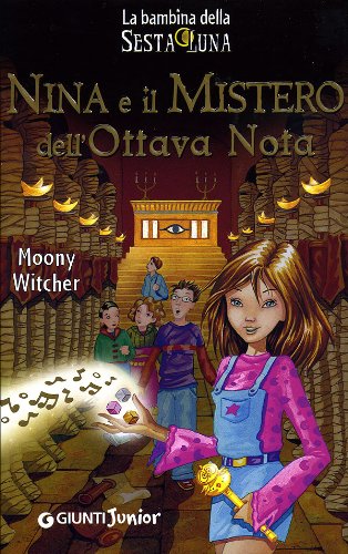 Nina e il mistero dell'ottava nota. Ediz. illustrata - Moony …
