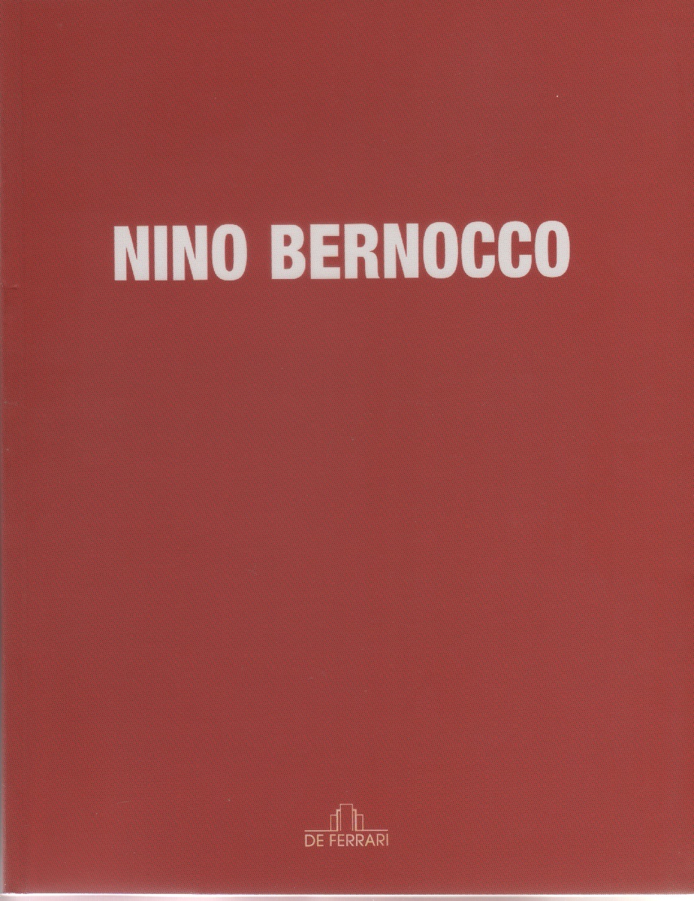 Nino Bernocco. Liricità dell'immagine- a cura di Elena Pontiggia, Gianfranco …
