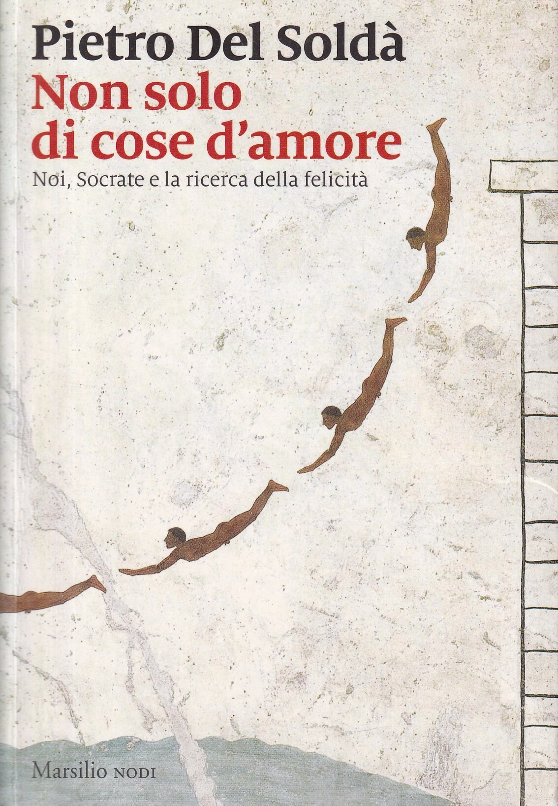 Non solo di cose d'amore. Noi, Socrate e la ricerca …