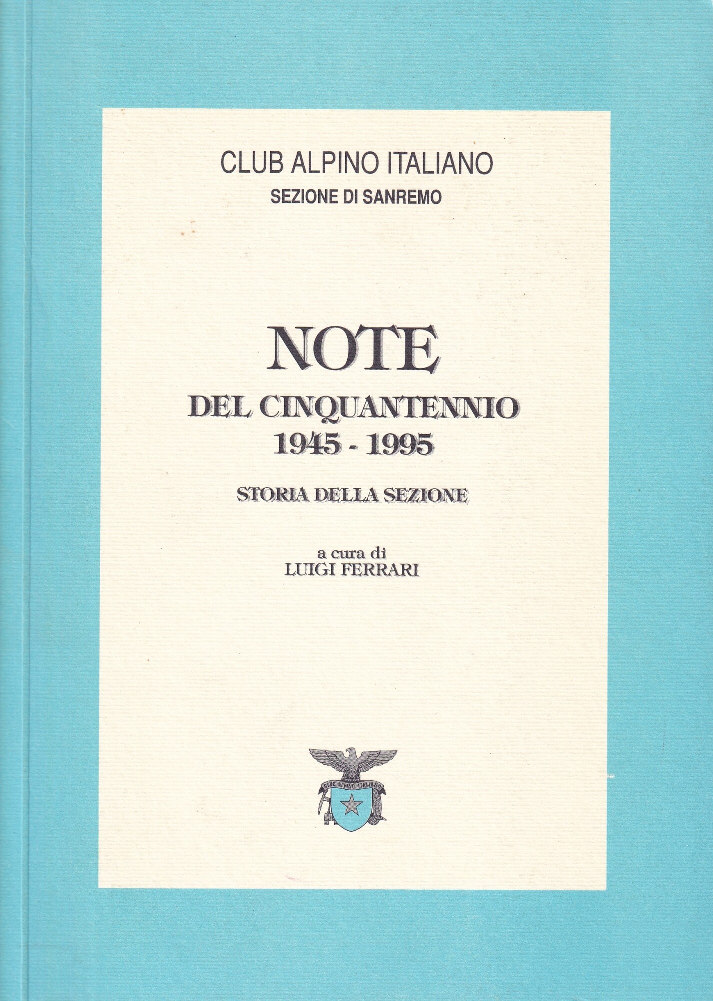 Note del Cinquantennio 1945 -1995. Storia della Sezione