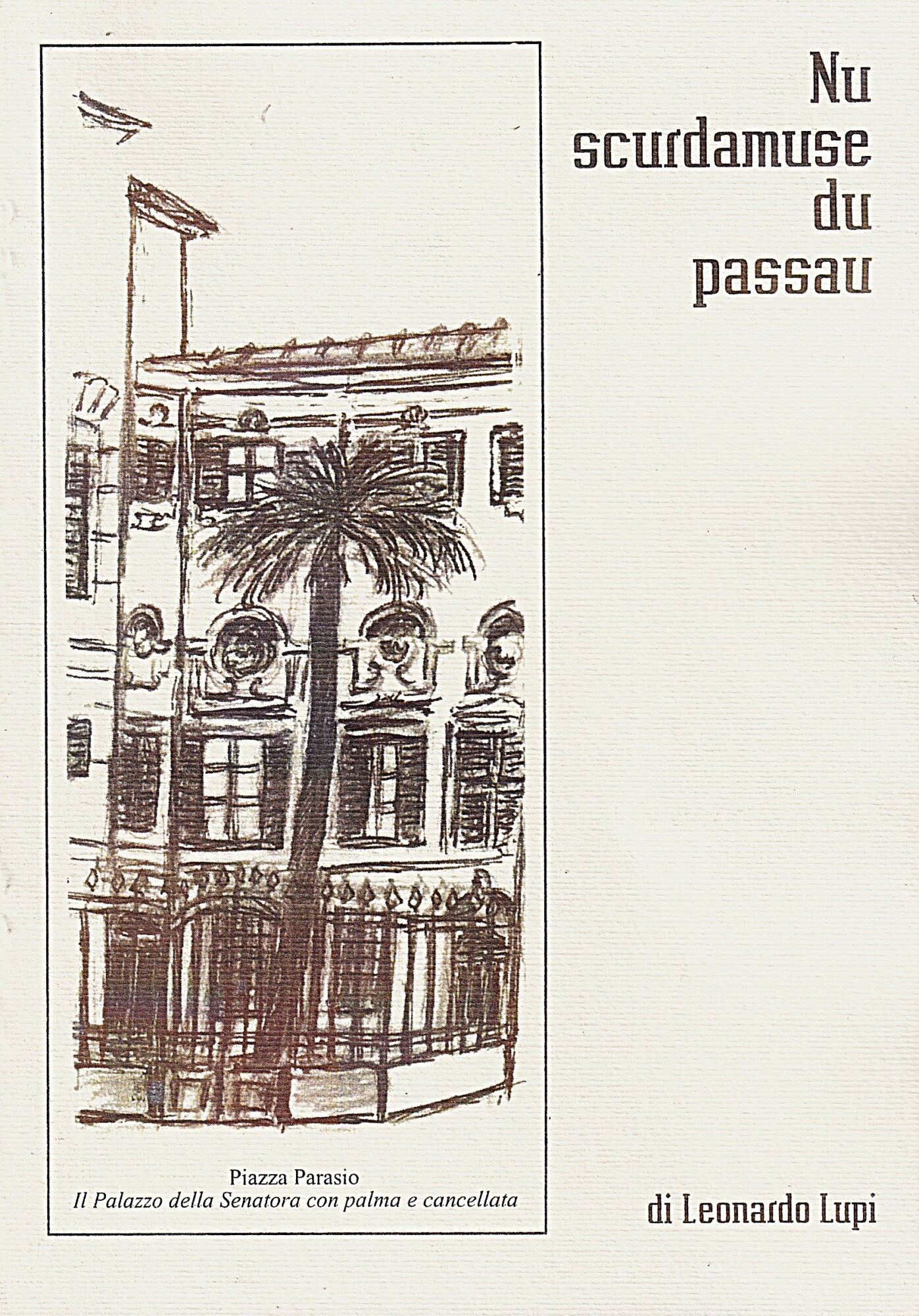 Nu scurdamuse du passau. Descrizione del Parasio in dialetto portorino …