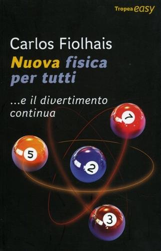 Nuova fisica per tutti - Carlos Fiolhais