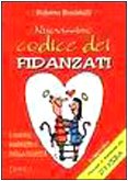 Nuovissimo codice dei fidanzati - Roberto Bonistalli