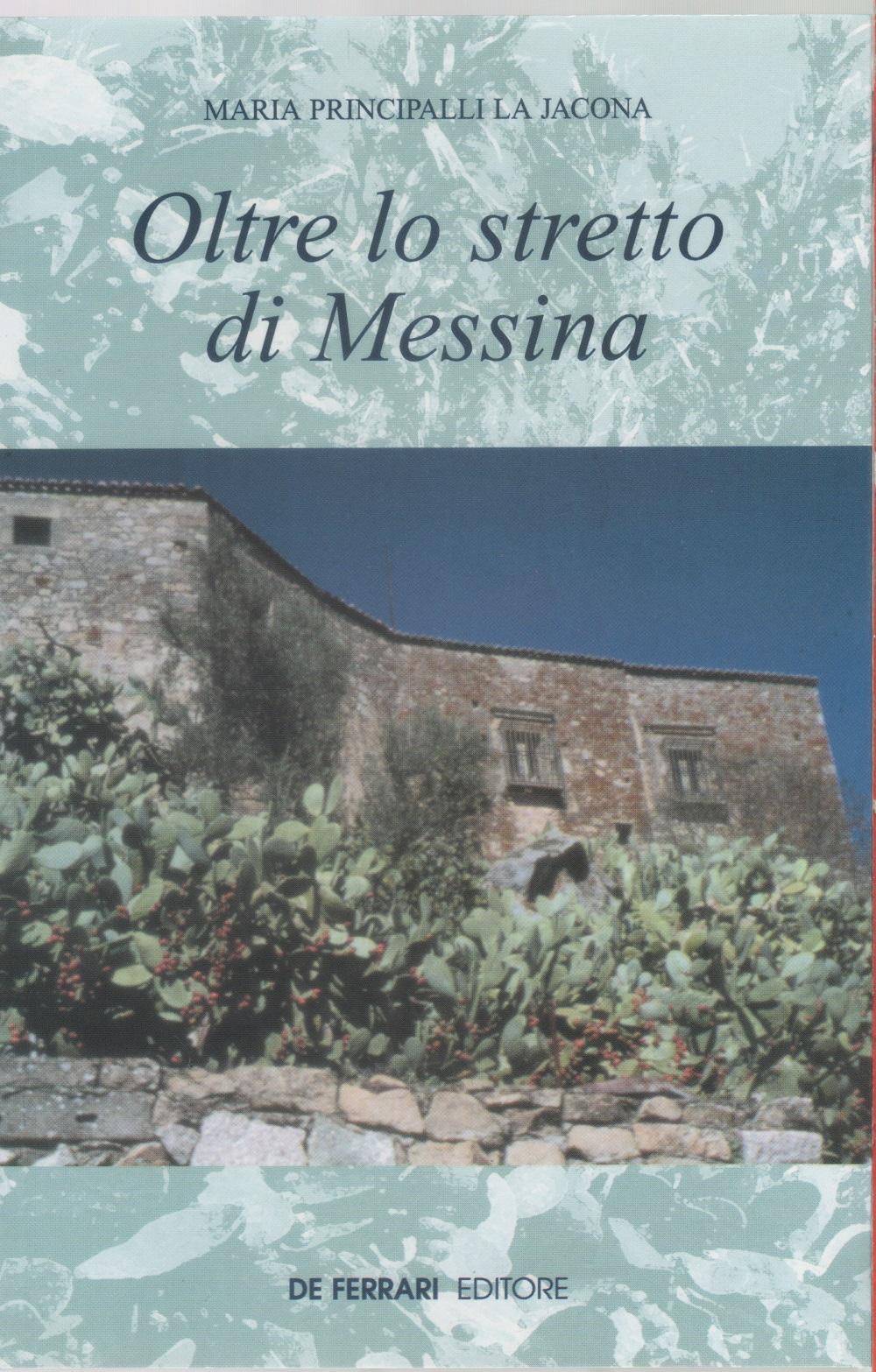 Oltre lo Stretto di Messina - Maria Principalli La Jacona