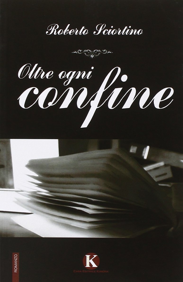 Oltre ogni confine - Roberto Sciortino