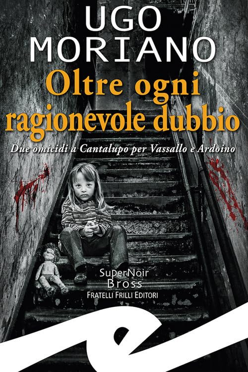 Oltre ogni ragionevole dubbio. Due omicidi a Cantalupo per Vassallo …