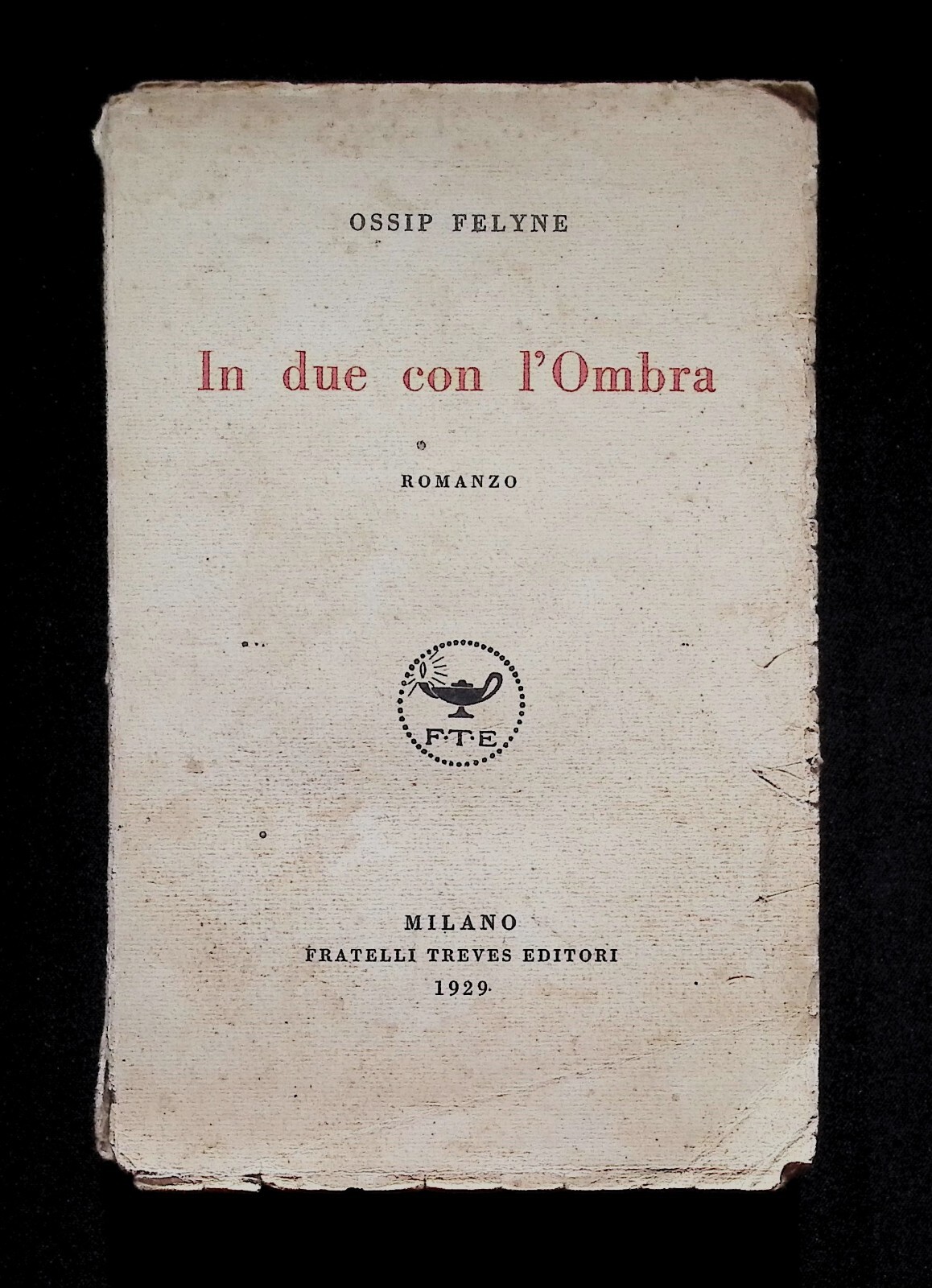 Ossip Felyne In Due Con L'ombra Libro Treves Milano Memorie …