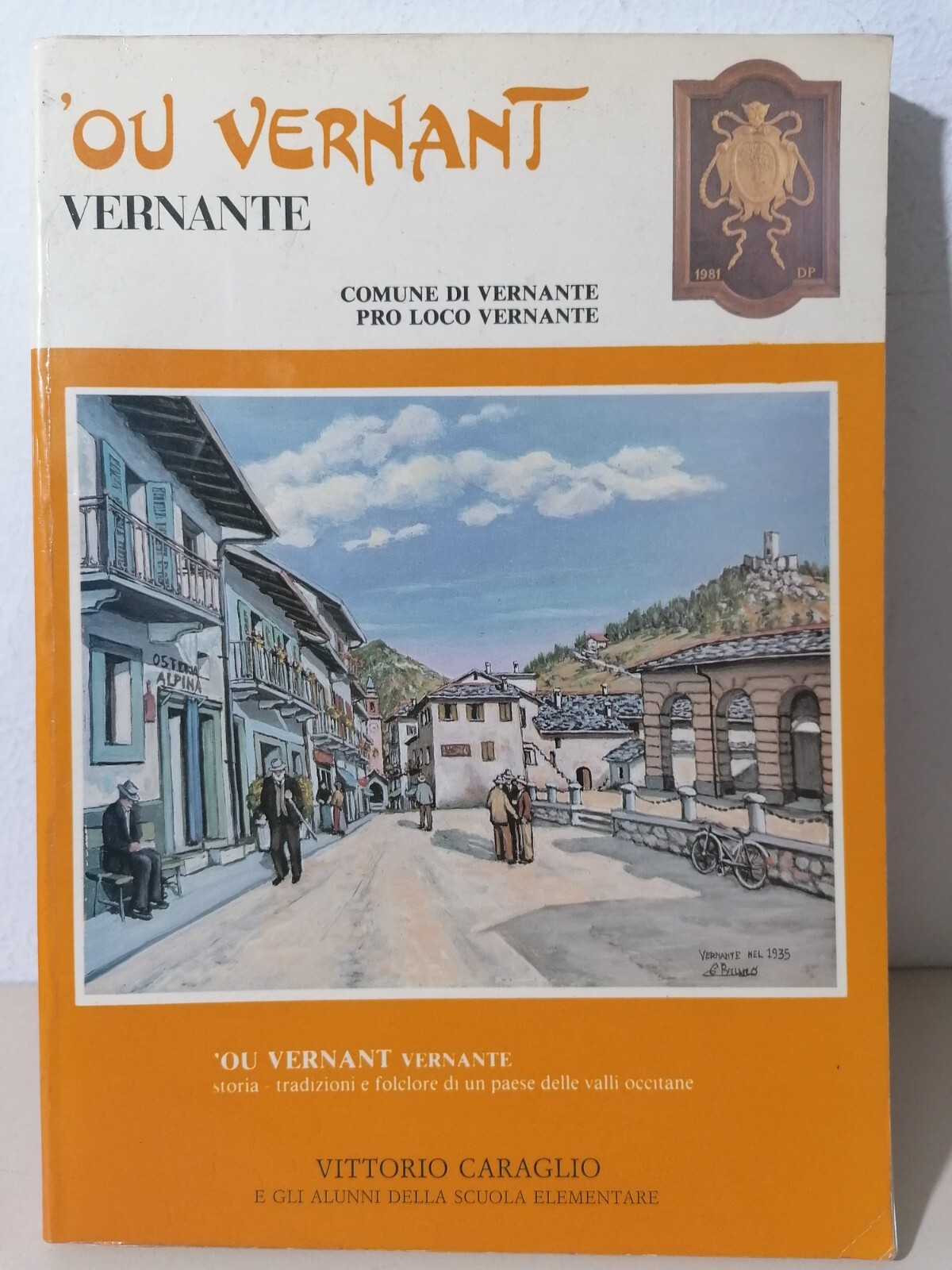 Ou Vernant Vernante Libro Storia Tradizioni Folclore Vittorio Caraglio Rarissimo