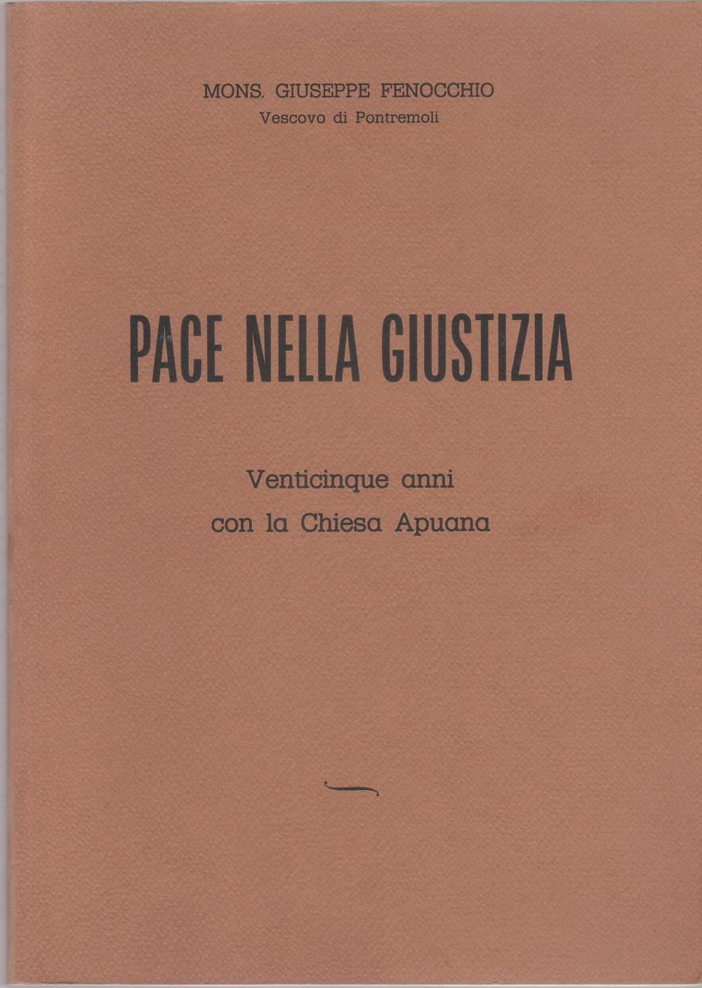 Pace nella giustizia, Venticinque anni con la Chiesa Apuana - …