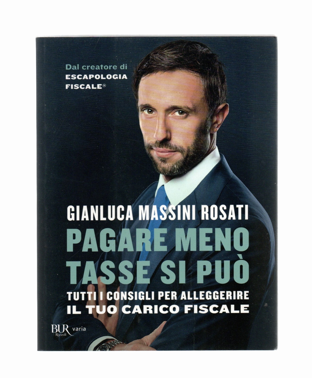 Pagare Meno Tasse Si Può Libro Massini Rosati Bur 9788817096218 …