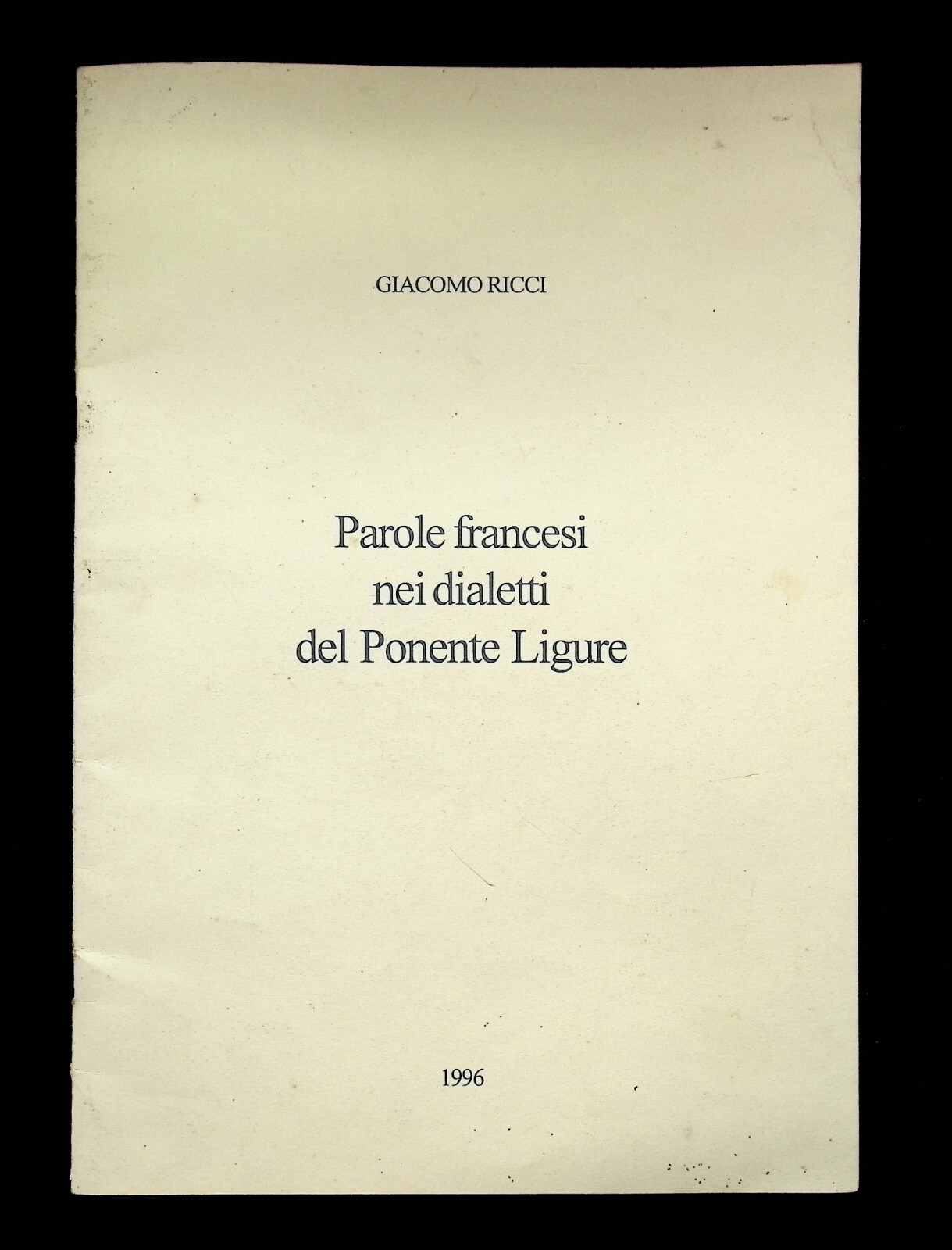 Parole Francesi Nei Dialetti Del Ponente Ligure Libro Giacomo Ricci …