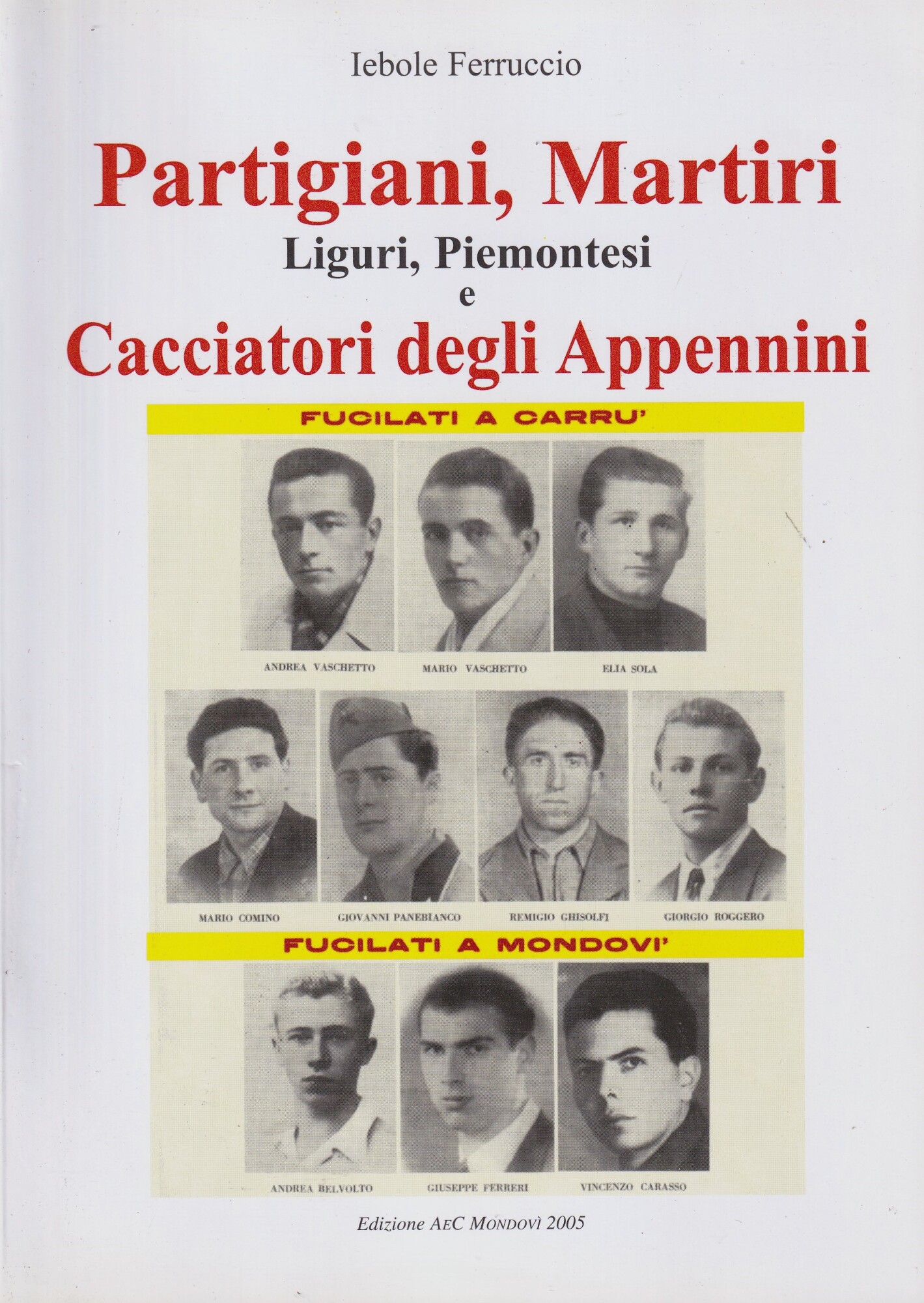 Partigiani, Martiri Liguri, Piemontesi e Cacciatori degli Appennini