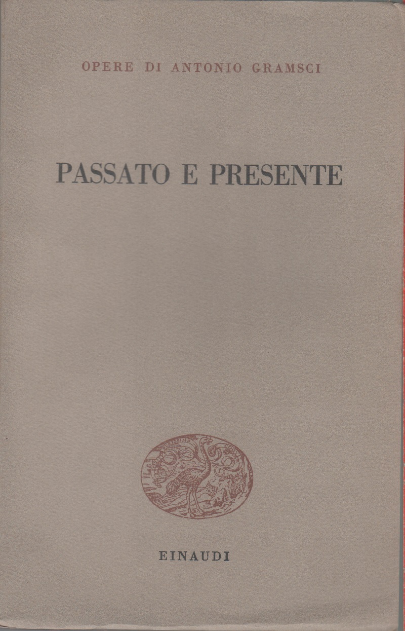 Passato e presente - Antonio Gramsci