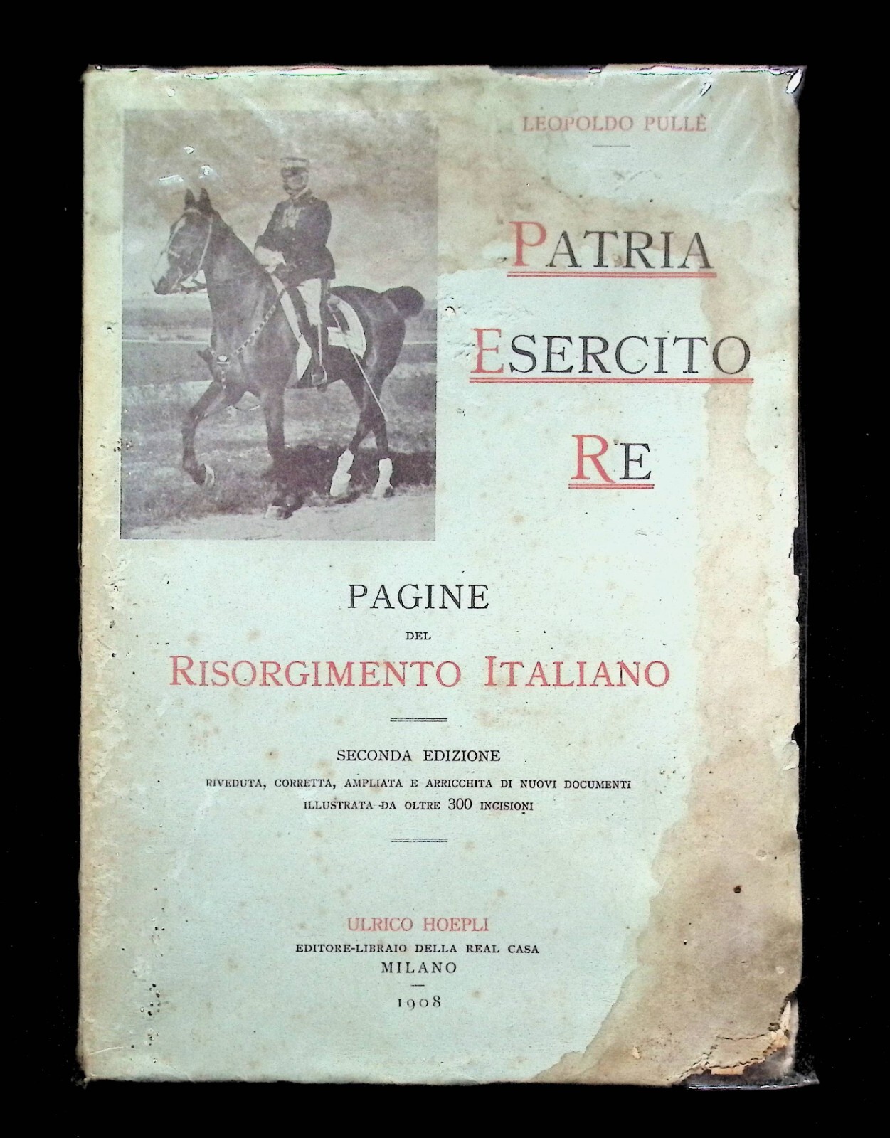 Patria Esercito Re Pagine del Risorgimento Italiano Libro Pullè Hoepli …
