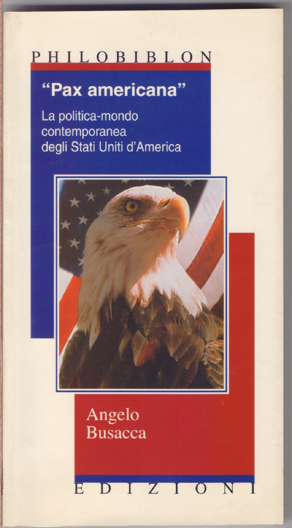 «Pax americana». La politica-mondo contemporanea degli Stati Uniti d'America