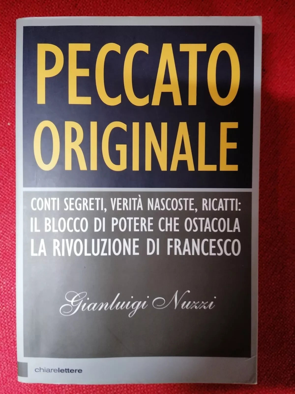 Peccato Originale Libro Nuzzi Segreti Papa Francesco Chiarelettere 1^ ED …