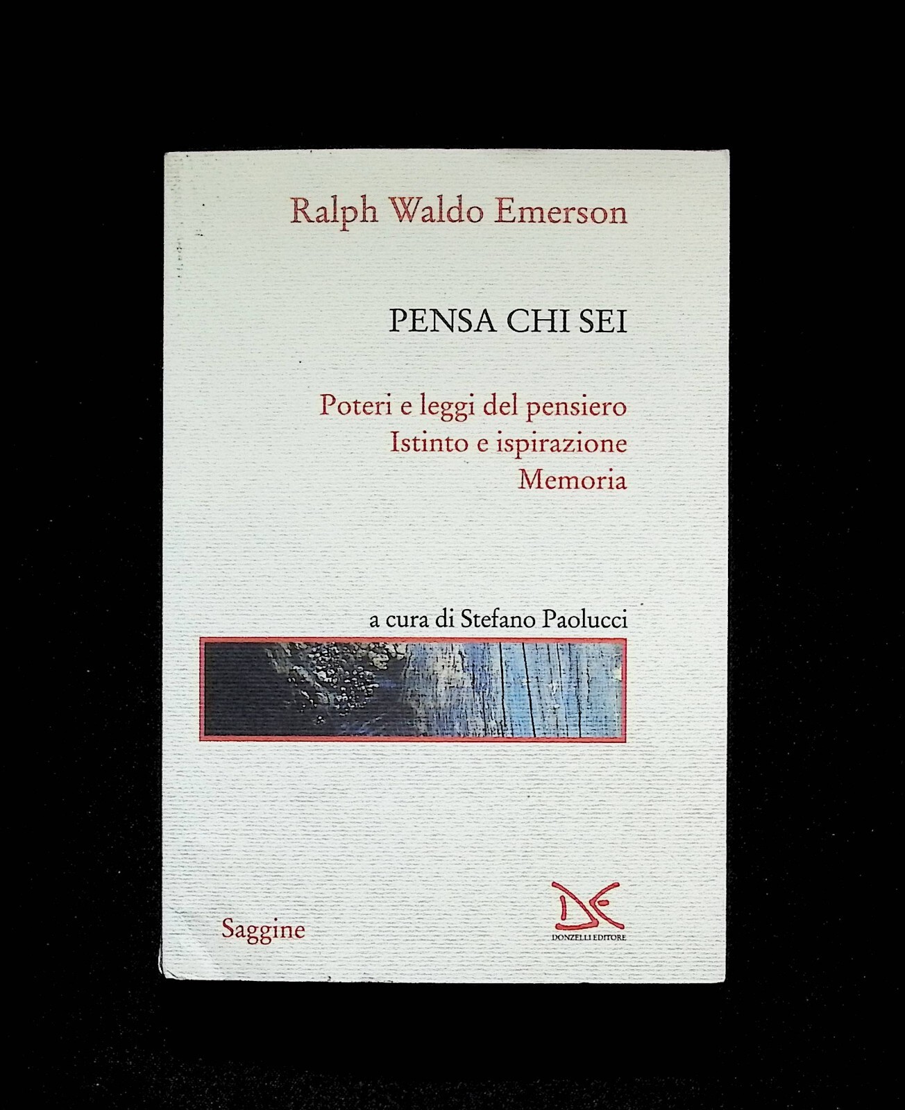 Pensa Chi Sei Pensiero Istinto Ispirazione Memoria Libro Emerson 9788860363428