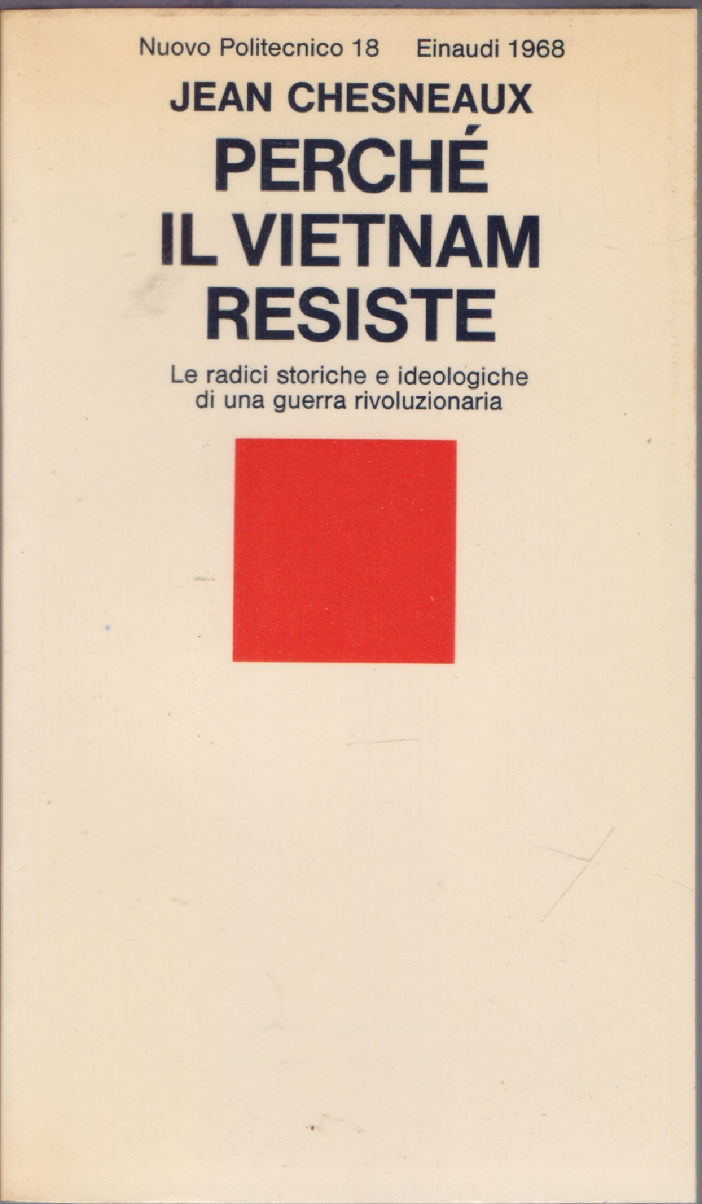 Perchè il Vietnam resiste. Le radici storiche e ideologiche di …
