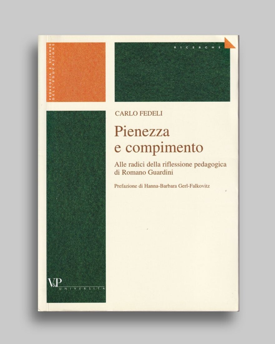 Pienezza e compimento. Alle radici della riflessione pedagogica di Romano …