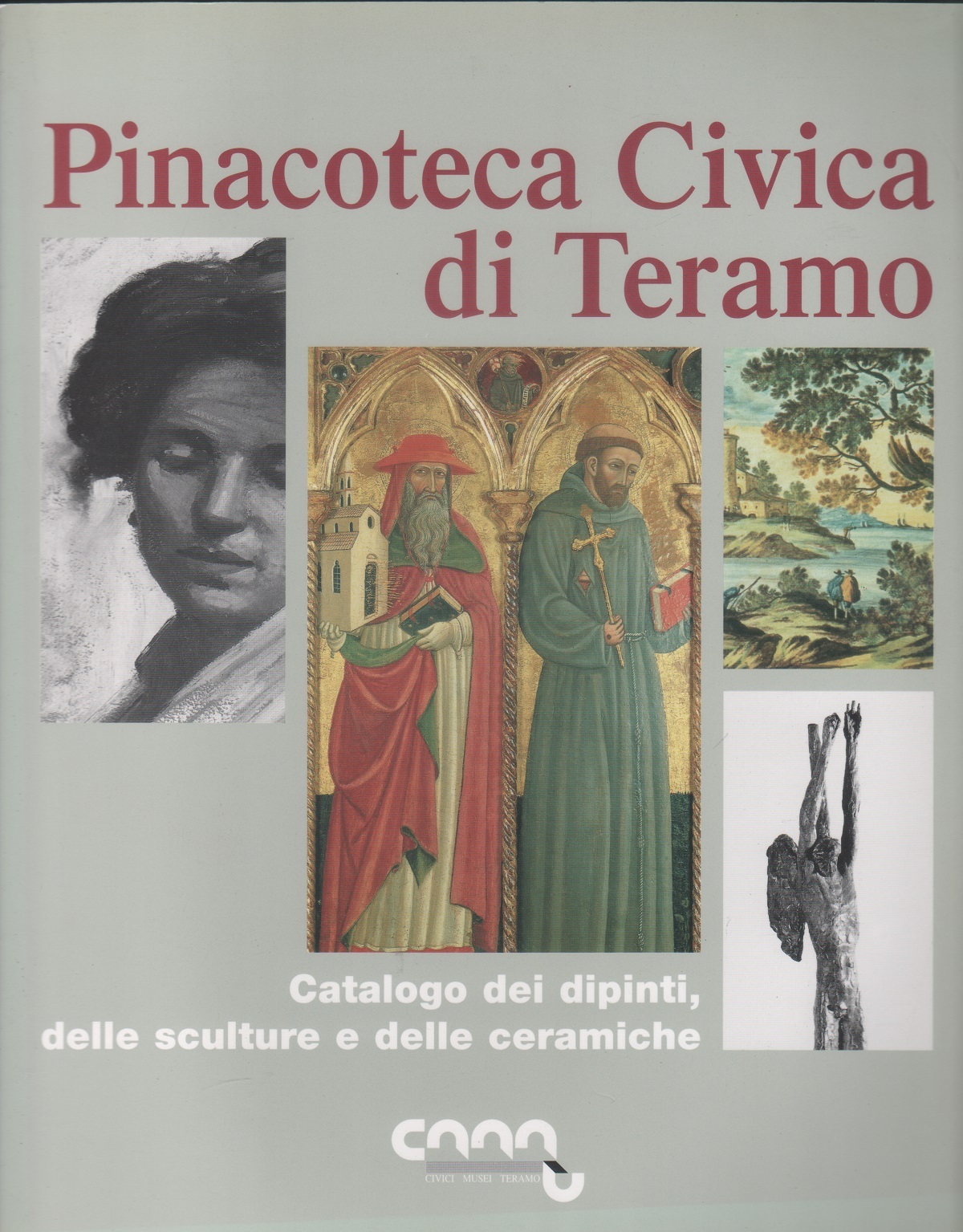 Pinacoteca civica di Teramo. Catalogo dei dipinti, delle sculture e …