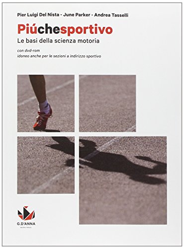 Piu che sportivo. Per le Scuole superiori. Con e-book. Con …