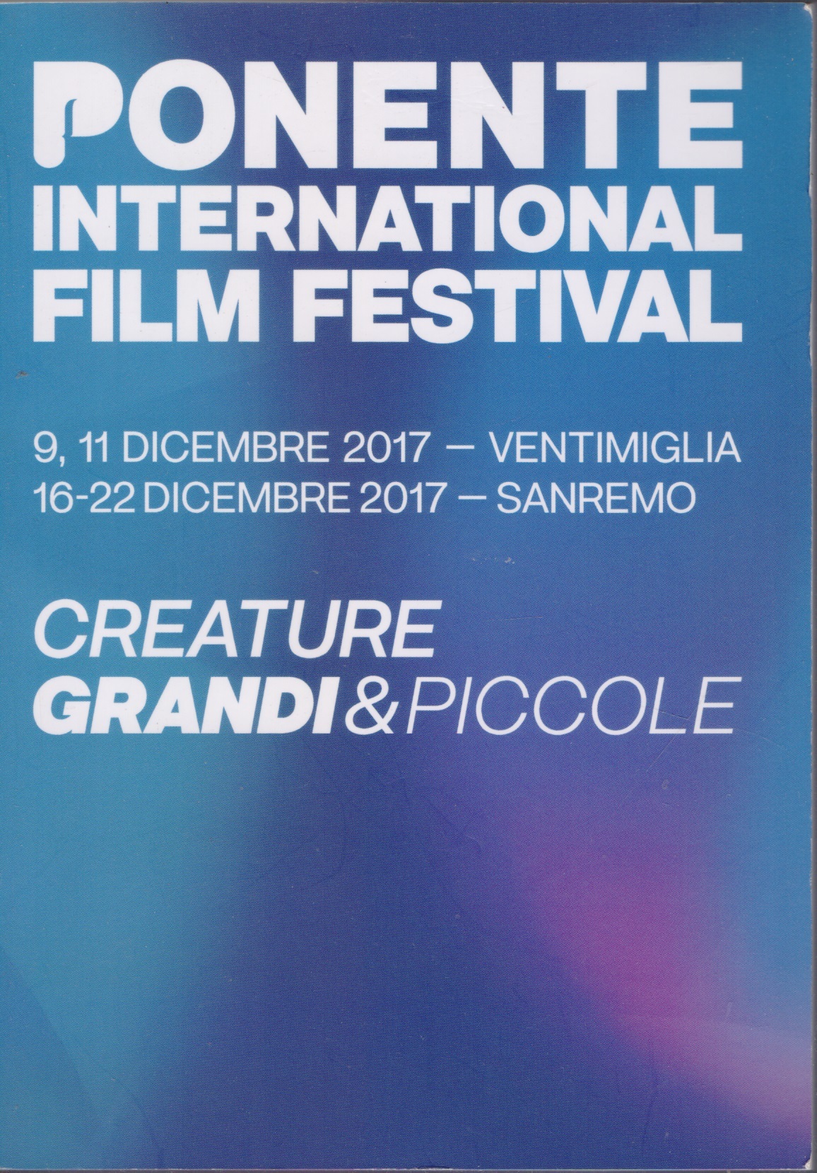 Ponenete International Film Festival "Creature Grandi Piccole" 9-11 Dicembre Ventimiglia …