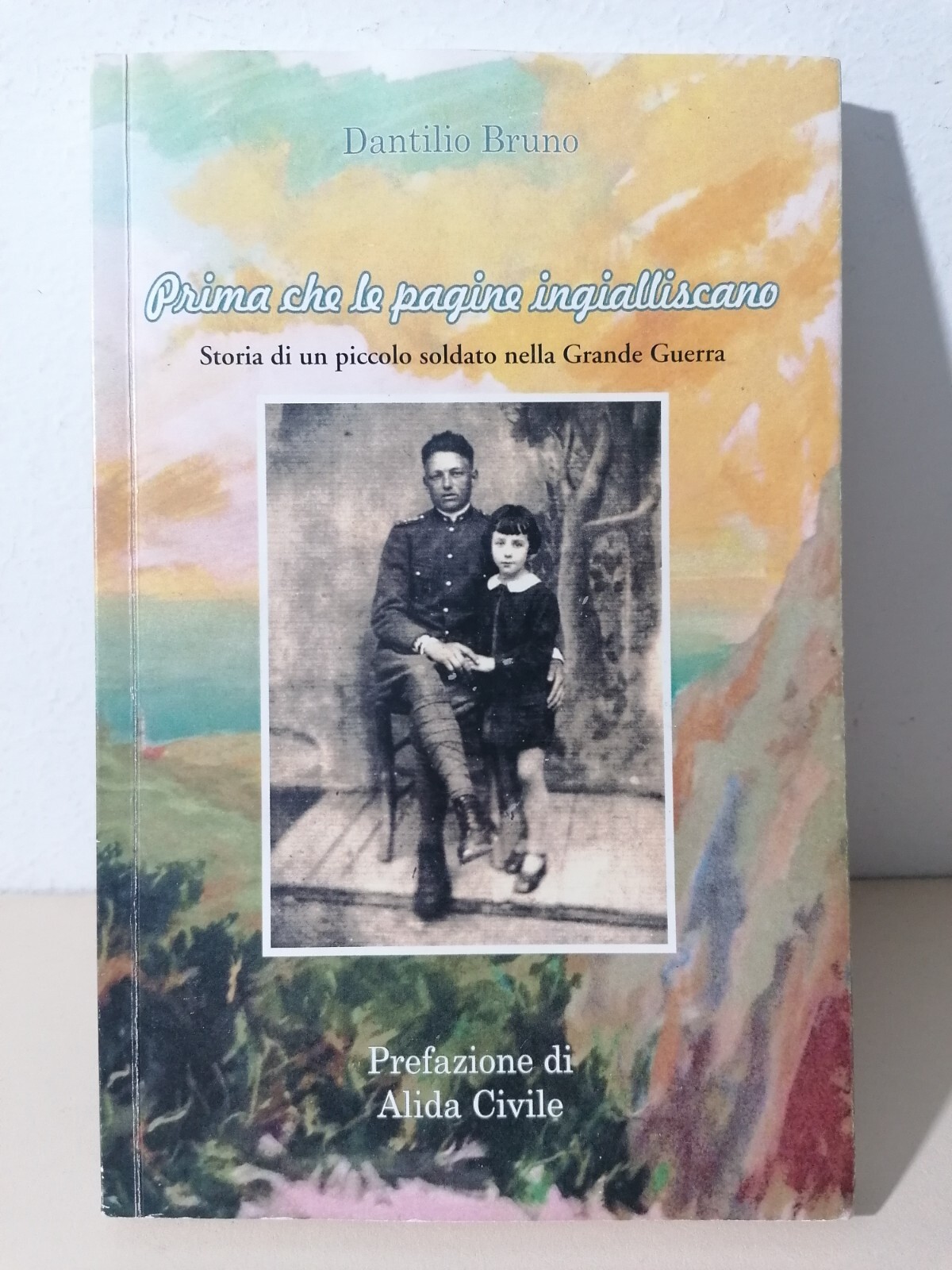 Prima Che Le Pagine Ingialliscano Storia Di Un Soldato Grande …