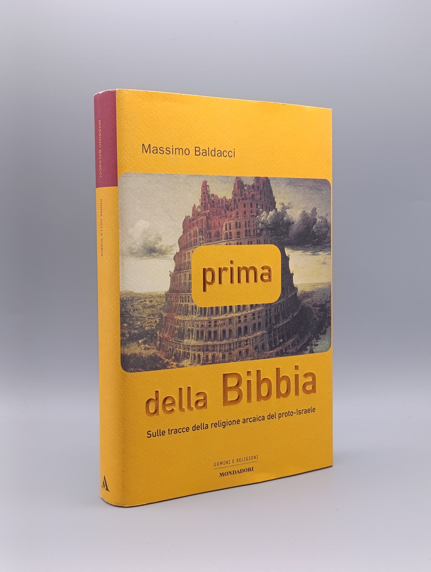 Prima della Bibbia. Sulle tracce della religione arcaica del proto-Israele