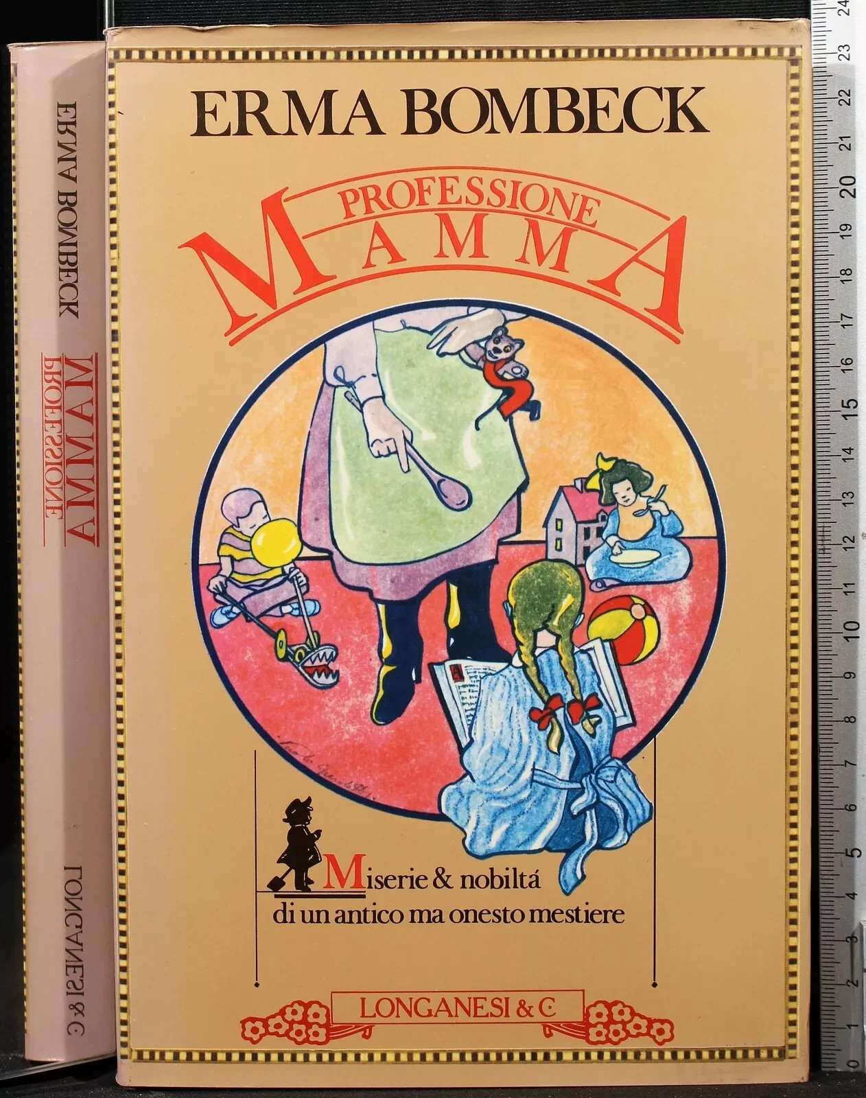 Professione Mamma Libro Erma Bombeck Gaja Scienza Longanesi 1983 Prima …