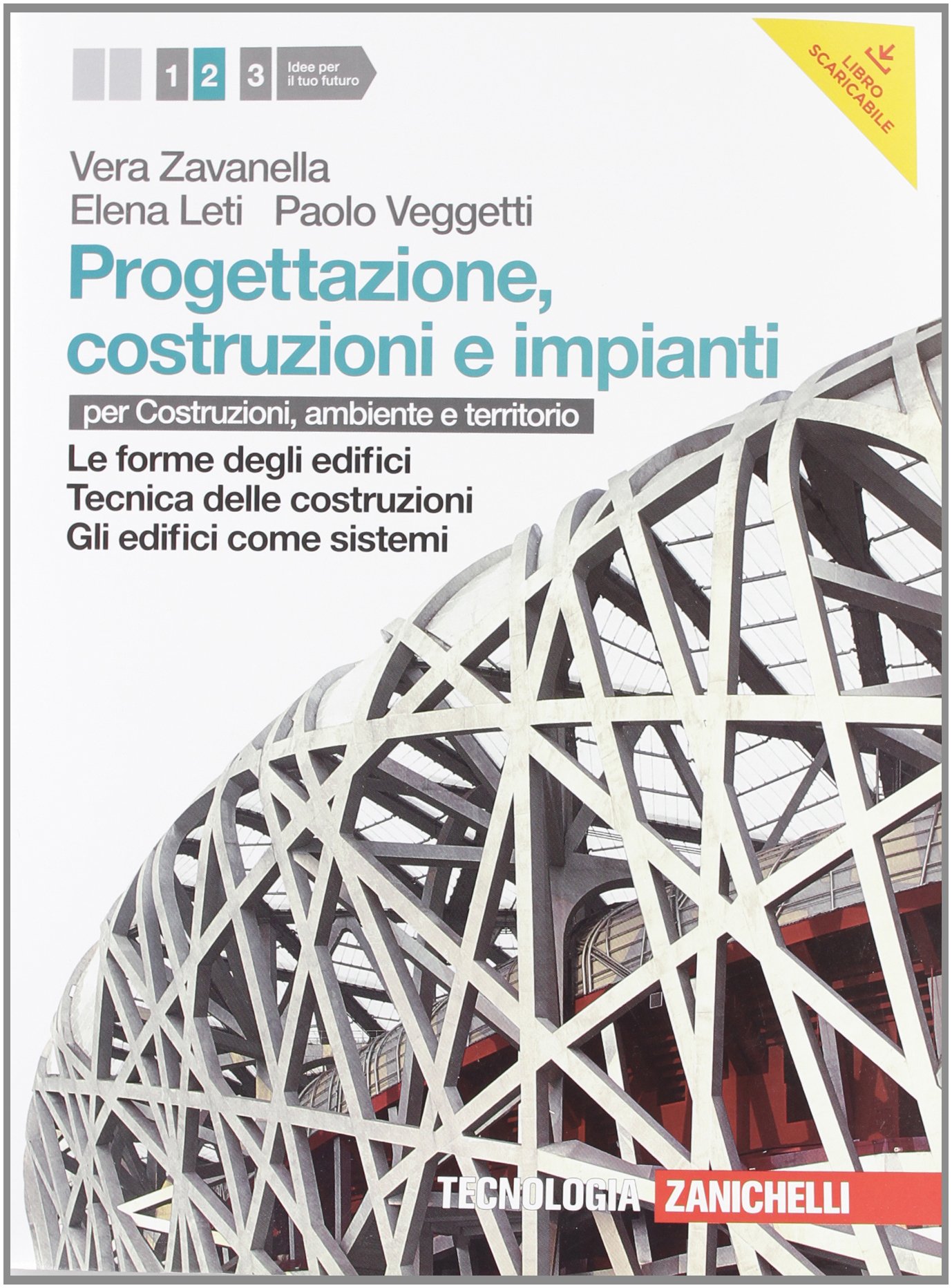 Progettazione, costruzione e impianti. 2 Per costruzioni, ambiente e territorio.- …