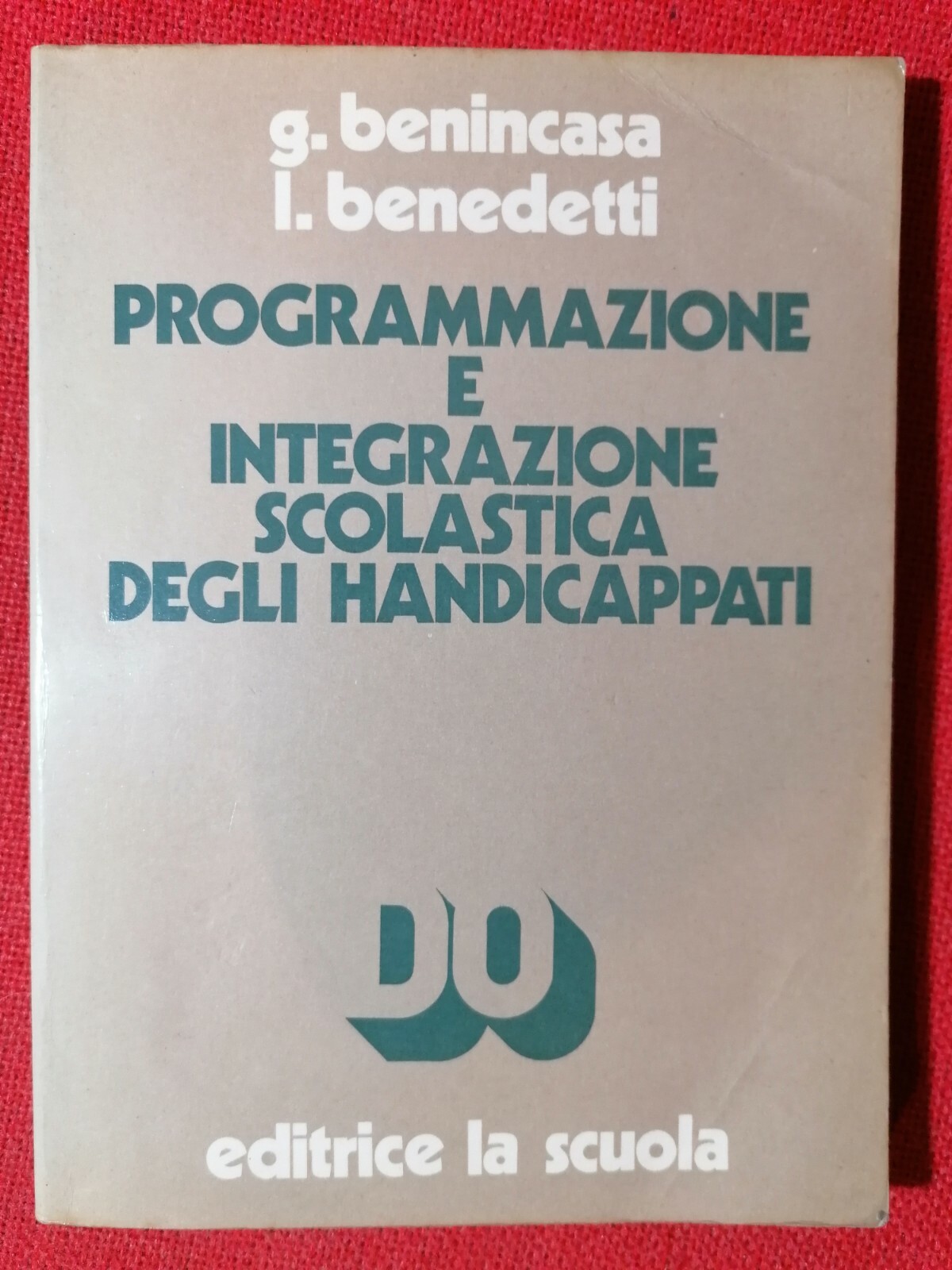 Programmazione e integrazione scolastica degli handicappati
