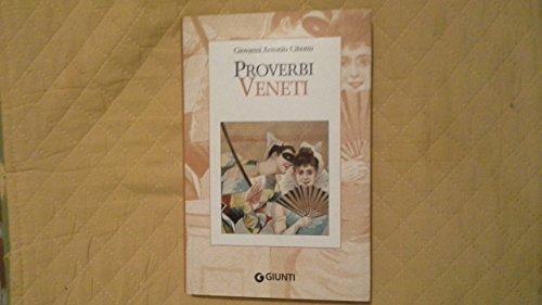 Proverbi veneti - Gian Antonio Cibotto
