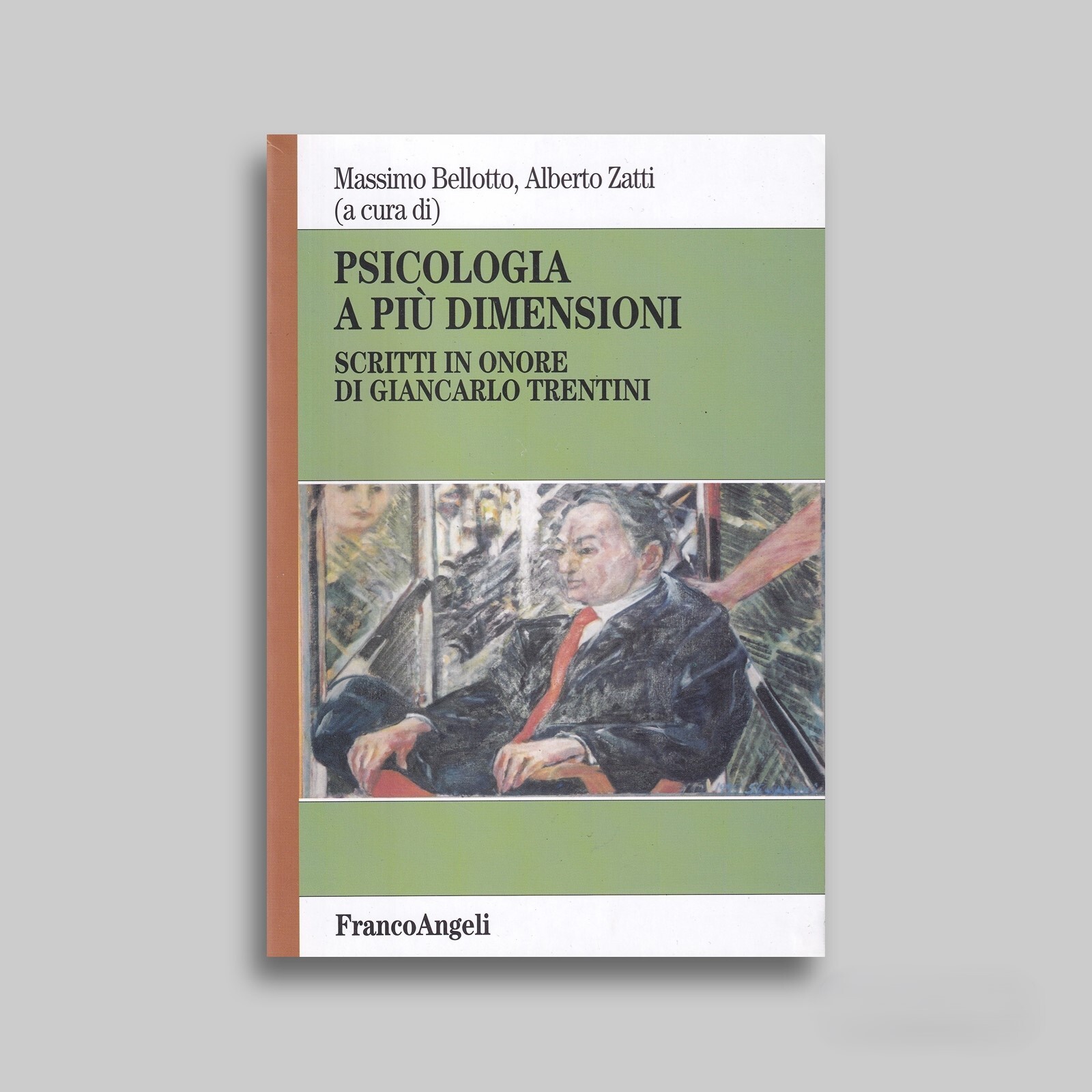 Psicologia a più dimensioni. Scritti in onore di Giancarlo Trentini