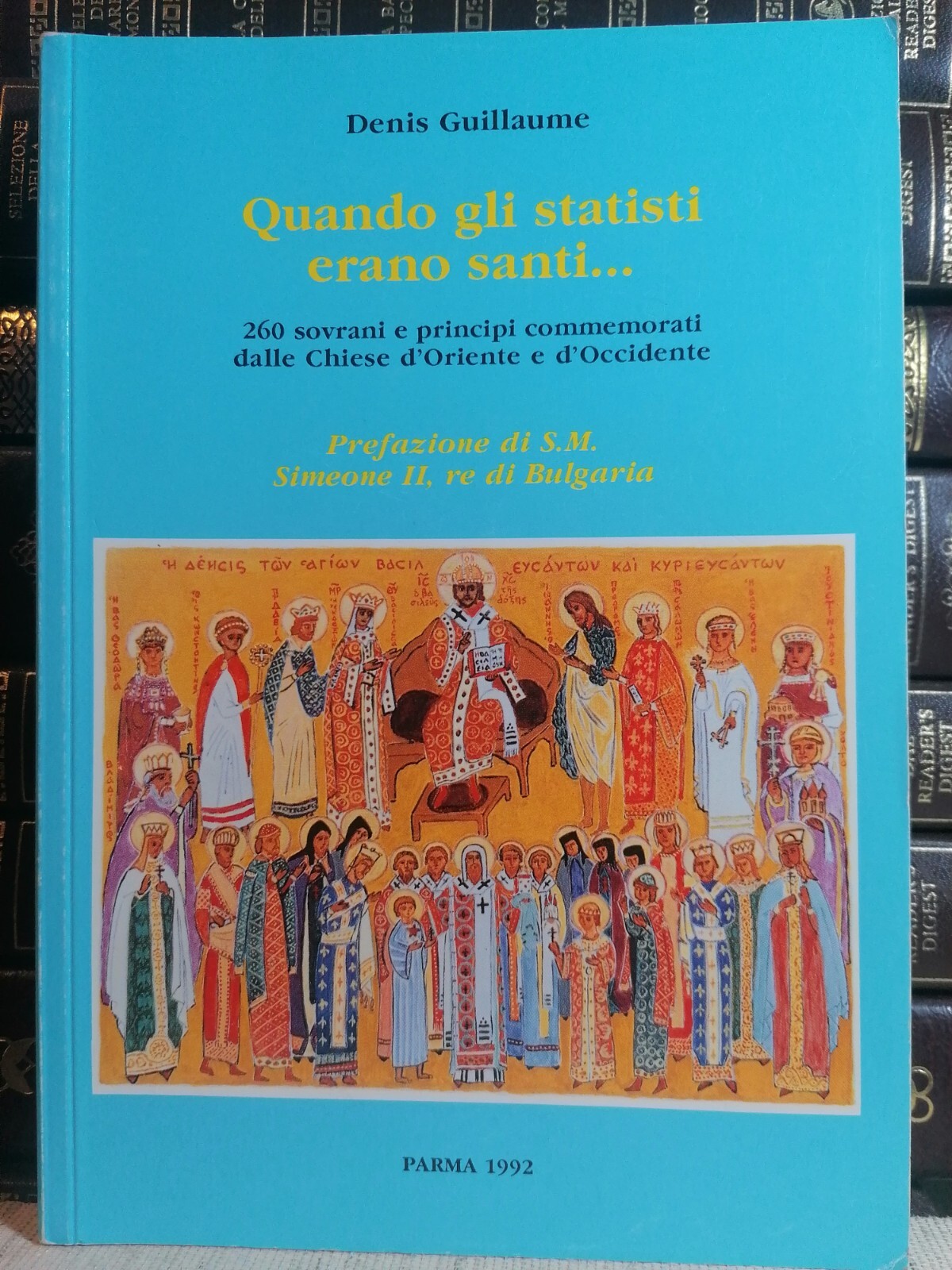 Quando gli statisti erano santi Libro Guillaume Sovrani Principi Commemorati