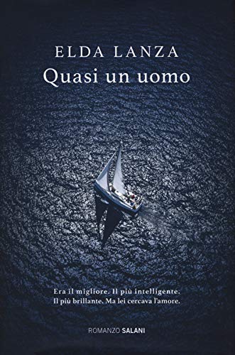 Quasi un uomo - Elda Lanza