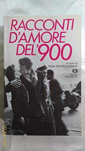 Racconti d'amore del '900 - a cura di Paola Decina …